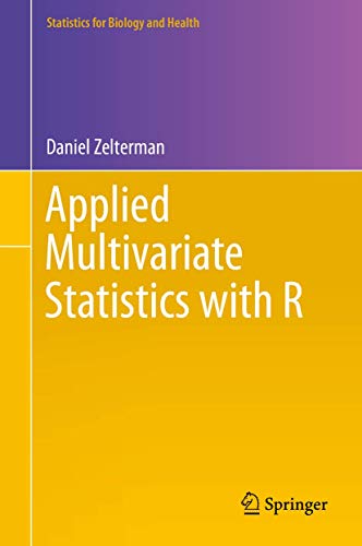 Applied Multivariate Statistics with R (Statistics for Biology and Health)