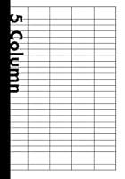 Simple 5-Column Notebook White: A5 Format | 110 Pages - 55 Sheets | Perfect Binding | Durable Softcover | Lined With 5-Column Template B09SNWB5QN Book Cover