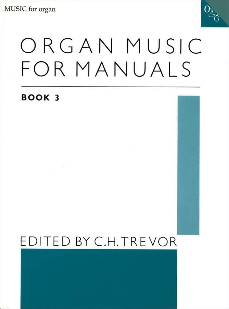 Organ Music for Manuals Trevor, C. H.