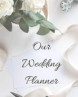Our Wedding Planner: Wedding Journal Organizer for Brides and Grooms to be to dream of special day, Worksheets Checklists