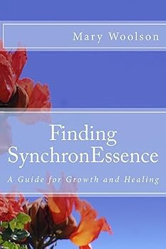 Paperback Finding SynchronEssence: A Guide for Growth and Healing Book