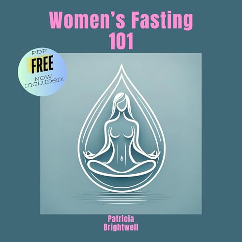 Women's Fasting 101 by Patricia Brightwell episode artwork
