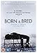 Produktbild Born And Bred [UK Import]