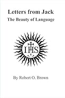 Letters from Jack : The Beauty of Language 1723524603 Book Cover