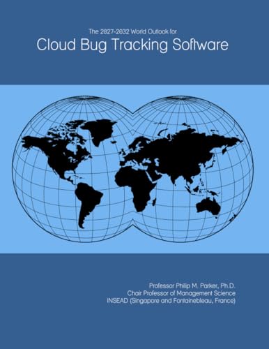 The 2027-2032 World Outlook for Cloud Bug Tracking Software