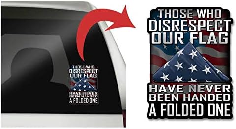 Miniatura 2 de Calcomanía para autos, camiones, motocicletas, barcos y portátiles, con texto en inglés Those Who Disrespt Our Flag Have Never Been Handed A Folded