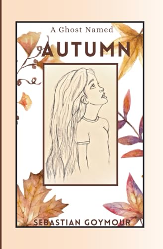 A Ghost Named Autumn (A Ghost Named Autumn Series)