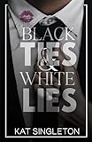 Black Ties and White Lies: A Billionaire Fake Fiance Romance (Black Tie Billionaires)