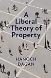 A Liberal Theory of Property