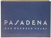 Pasadena One Hundred Years 0939165023 Book Cover