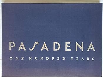 Hardcover Pasadena One Hundred Years 1886-1986 Book