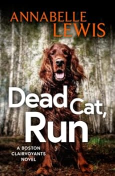 Paperback Dead Cat, Run (The Boston Clairvoyants) Book