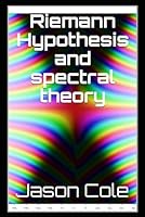 Riemann Hypothesis and spectral theory 1657766829 Book Cover