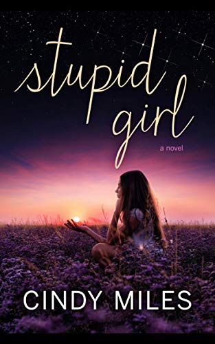 Stupid Girl: A Novel