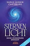 STERNENLICHT - DEINE ERINNERUNG ERWACHT [mit drei Gratis-Audio-Meditationen...
