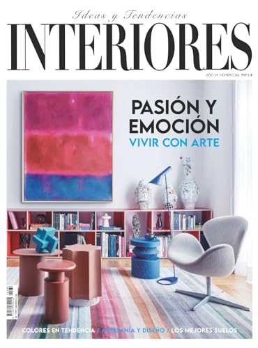 Revista Interiores #266 | Pasión y emoción vivir con arte (Decoración)