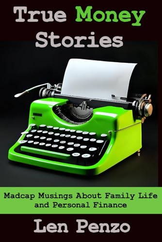 True Money Stories: Madcap Musings About Family Life and Personal...