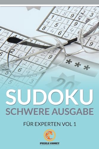Sudoku Schwere Ausgabe für Experten Vol 1 (German Edition)