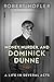 Money, Murder, and Dominick Dunne: A Life in Several Acts