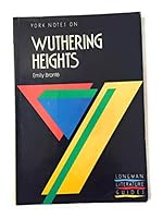 York Notes on "Wuthering Heights" by Emily Bronte (York Notes) 0582023246 Book Cover