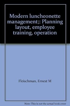 Unknown Binding Modern luncheonette management;: Planning layout, employee training, operation Book
