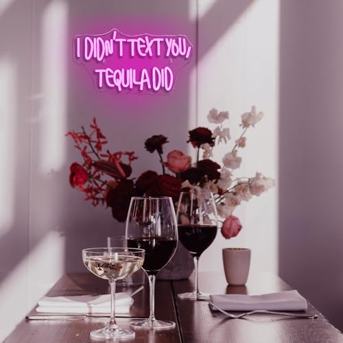Image of I Didn't Text You, Tequila Did Neon Sign for Wall Decor,Neon Light for Bedroom Bar Man Cave Business Bar Decoration