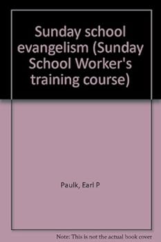 Unknown Binding Sunday school evangelism (Sunday School Worker's training course) Book