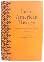 Latin American History; Essays on Its Study and Teaching, 1898-1965 B000IOSO10 Book Cover