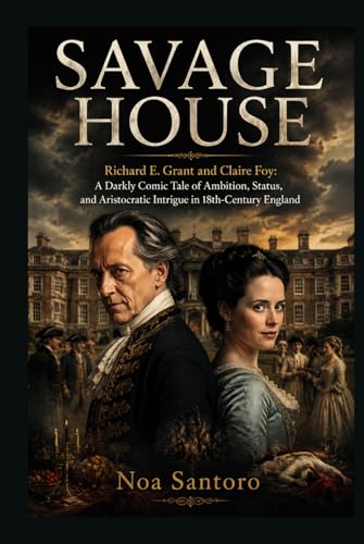 Savage House conte sombre d'ambition et statut social dans l'Angleterre du 18e - 2