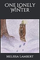 One Lonely Winter 1070341223 Book Cover