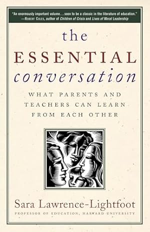 The Essential Conversation: What Parents and Teachers Can Learn from Each Other