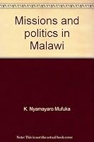 Missions and politics in Malawi 091964273X Book Cover