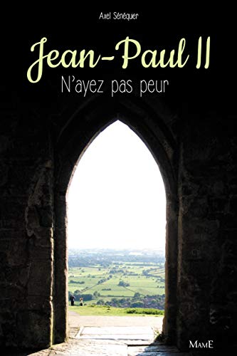  Jean-Paul II. N'ayez pas peur NE livre En ligne