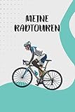  Meine Radtouren: Fahrrad Tourenbuch: Sorgfältig gestalteter Notizbuch für schnelle, individuelle Einträge von Radtouren und Informationen zu deiner ... handliche Begleiter für den Fahrrad Ausflug.