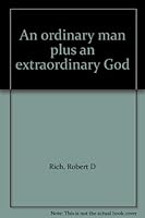 An ordinary man plus an extraordinary God B00071UPG6 Book Cover