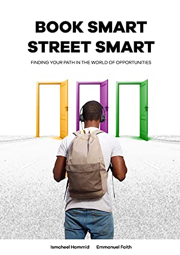 BOOK SMART STREET SMART: Finding Your Path In The World of Opportunities (English Edition)