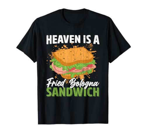 Heaven Is A Fried Bologna Sandwich drôle pour amateur de viande T-Shirt