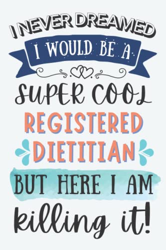 Registered Dietitian Gifts: Lined Blank Notebook Journal for Registered Dietitian, Funny Gift for Friends, Family, Coworkers