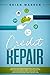 Credit Repair: Discover How Professionals Legally Delete Bad Credit in 30 Days Using a Federal Loophole. Restore Your Good Name and Boost Your Score 100+ Points Fast and Legally with a Secret Guide