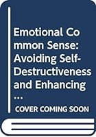Emotional Common Sense 0060970391 Book Cover