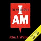 The Man Who Cried I Am: A Novel