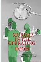Murder in the Operating Room 1517793572 Book Cover