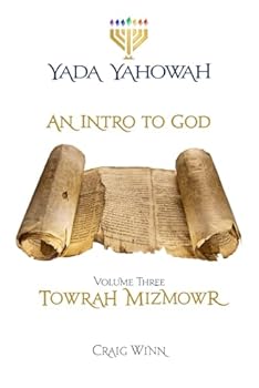 Paperback AN INTRODUCTION TO GOD: TOWRAH MIZMOWR (YADA YAHOWAH SERIES) Book
