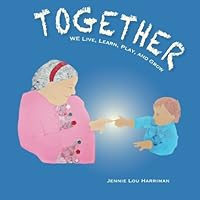 Together, We Live, Learn, Play, and Grow 1512091820 Book Cover