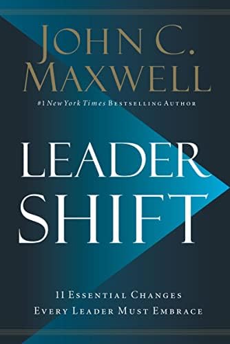 John C. Maxwell Leadershift: The 11 Essential Changes Every Leader Must Embrace 3,015