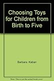 Choosing Toys for Children from Birth to Five
