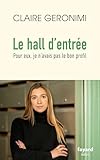 Le hall d'entrée: Pour eux, je n'avais pas le bon profil
