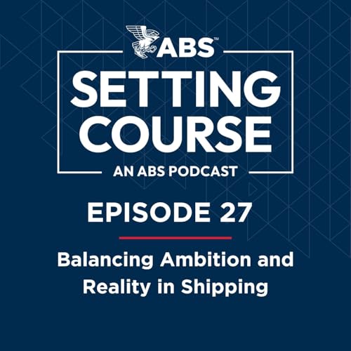 Balancing Ambition and Reality in Shipping Podcast Por  arte de portada