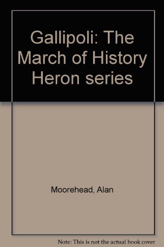 Gallipoli: The March of History Heron series B000YCP5S6 Book Cover