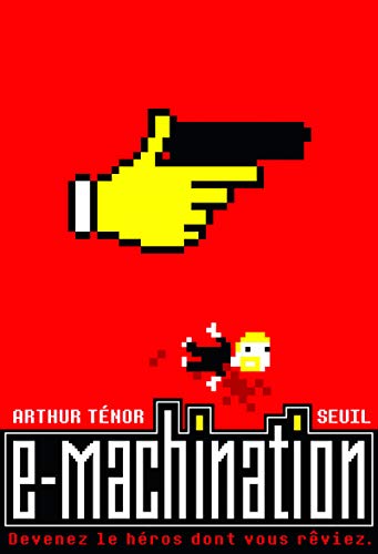 e-Machination. Devenez ce héros dont vous rêviez